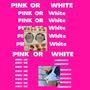 Pink or White (Explicit)