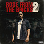 Rose from the Bricks 2 (Explicit)