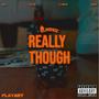 Really Though (feat. Big Lon & Lil Macho) [Explicit]