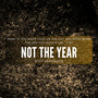 Not The Year (Single Remix)