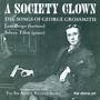 Grossmith, G.: Vocal Music (A Society Clown) [Berger, Tillett]