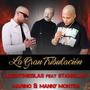 La Gran Tribulacion (feat. Stanislao Marino & Manny Montes) (feat. Stanislao Marino & Manny Montes)