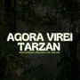 AGORA VIREI TARZAN VOU ANDAR PELADO NA SELVA