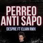 ANTI SAPO RMX (feat. DESPRE)