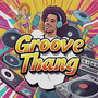 Groove Thang