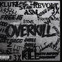OVERKILL (Explicit)