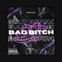 Bad ***** (Explicit)