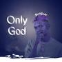 Only God