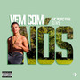 Vem Com Nos (Explicit)