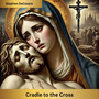 Cradle to the Cross