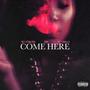 Come Here (feat. REEM & SRT Gwalla) [Explicit]