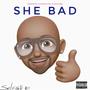 She Bad (Explicit)