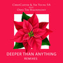 Deeper Than Anything (Remixes)