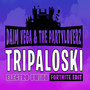 Tripaloski (Electro Swing Fortnite Edi)