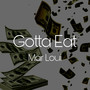 Gotta Eat (Explicit)