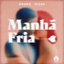 Manhã Fria