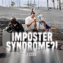 Imposter Syndrome?! (Explicit)