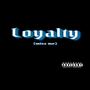 Loyalty (miss me) [Explicit]