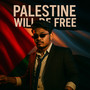 Palestine Will Be Free