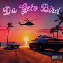 Da Geto Bird (feat. JUGO) [Explicit]