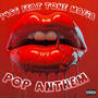 Pop anthem (feat. Tone mafia ) [Explicit]