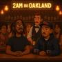 2am In Oakland (feat. GMassimo)