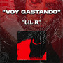 Voy Gastando (Explicit)