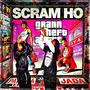 Scram Ho (feat. 1joven, HARDIBOYZ & 2024Cooke) [Explicit]