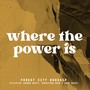 Where The Power Is (Live)