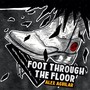 Foot Through the Floor