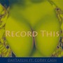 Record This (feat. Corry Cash)