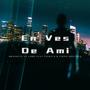 En Ves De Ami (feat. tauro.9 & chino montana rd) [Explicit]