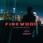 Firewood (Stereo Version)