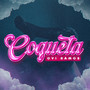 Coqueta (Explicit)