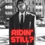 Ridin' Still? (Explicit)