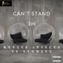 Can't Stand Me (Explicit)