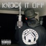 Knock It Off (Explicit)