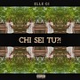 Chi Sei Tu?! (Explicit)