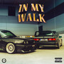 In My Walk (Explicit)