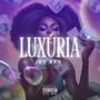 Luxúria (Explicit)