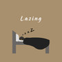 Lazing (Explicit)