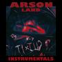 Arson Land (Instrumentals)