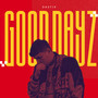 Good Dayz (Explicit)