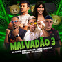 Malvadão 3 (feat. Pipo no Beat, Xamã, Sabrina Suelem & MC Coyote) [Explicit]