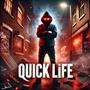 Quick Life (Explicit)