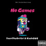 No Games (Explicit)