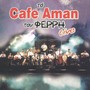 To Café Aman Tou Ferris (Live)