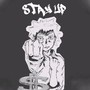 Stay Up (Explicit)