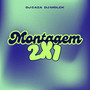 Montagem 2x1 (Explicit)