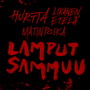 Lamput Sammuu (feat. Likanen Etelä & Matinpoika)